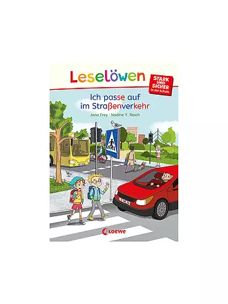 LOEWE VERLAG | Libro - Leselöwen - Forti e sicuri a scuola - Sto attento nel traffico stradale | 